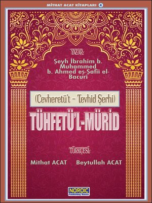 cover image of Tühfetü'l-Mürid (Cevheretü't – Tevhid Şerhi)